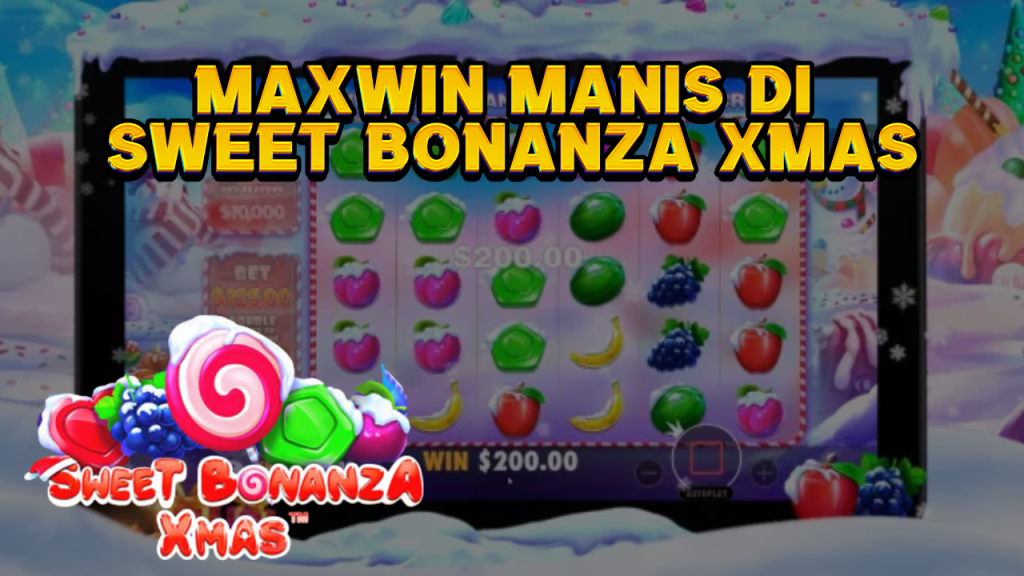 Maxwin Manis di Sweet Bonanza Xma