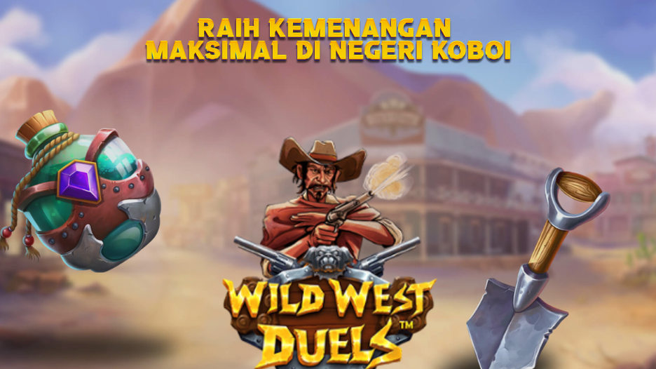 RAIH KEMENANGAN MAKSIMAL DI NEGERI KOBOI